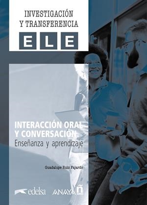 INTERACCIÓN ORAL Y CONVERSACIÓN. ENSEÑANZA Y APRENDIZAJE | 9788469892008 | RUIZ FAJARDO, GUADALUPE | Galatea Llibres | Librería online de Reus, Tarragona | Comprar libros en catalán y castellano online