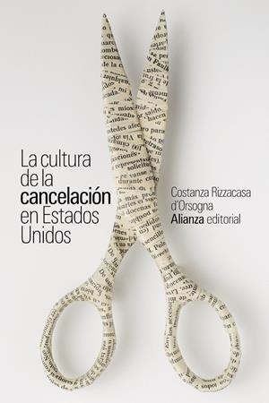 LA CULTURA DE LA CANCELACIÓN EN ESTADOS UNIDOS | 9788411482615 | RIZZACASA D'ORSOGNA, COSTANZA | Galatea Llibres | Llibreria online de Reus, Tarragona | Comprar llibres en català i castellà online