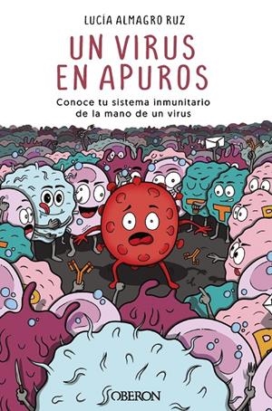 UN VIRUS EN APUROS | 9788441547650 | ALMAGRO RUZ, LUCÍA | Galatea Llibres | Llibreria online de Reus, Tarragona | Comprar llibres en català i castellà online