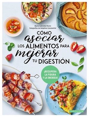 CÓMO ASOCIAR LOS ALIMENTOS PARA MEJORAR TU DIGESTIÓN | 9788419436641 | PERRIN, MARIE-GABRIELLE | Galatea Llibres | Llibreria online de Reus, Tarragona | Comprar llibres en català i castellà online