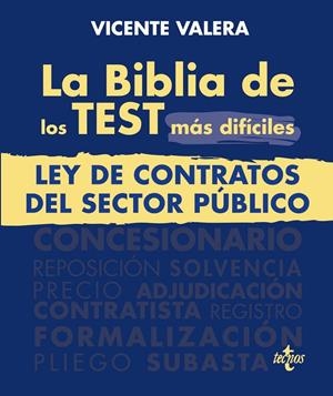 LA BIBLIA DE LOS TEST MÁS DIFÍCILES DE LA LEY DE CONTRATOS DEL SECTOR PÚBLICO | 9788430987238 | VALERA, VICENTE | Galatea Llibres | Llibreria online de Reus, Tarragona | Comprar llibres en català i castellà online