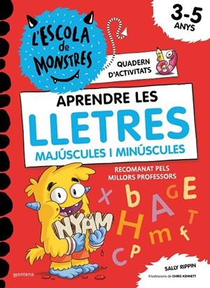 APRENDRE A LLEGIR A L'ESCOLA DE MONSTRES - APRENDRE LES LLETRES A L'ESCOLA DE MO | 9788419241016 | RIPPIN, SALLY | Galatea Llibres | Llibreria online de Reus, Tarragona | Comprar llibres en català i castellà online
