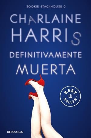 DEFINITIVAMENTE MUERTA (SOOKIE STACKHOUSE 6) | 9788466371087 | HARRIS, CHARLAINE | Galatea Llibres | Llibreria online de Reus, Tarragona | Comprar llibres en català i castellà online