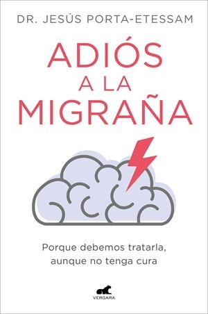 ADIÓS A LA MIGRAÑA | 9788419248527 | PORTA-ETESSAM, JESÚS | Galatea Llibres | Llibreria online de Reus, Tarragona | Comprar llibres en català i castellà online