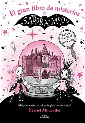 ISADORA MOON - EL GRAN LIBRO DE MISTERIOS DE ISADORA MOON | 9788419507310 | MUNCASTER, HARRIET | Galatea Llibres | Librería online de Reus, Tarragona | Comprar libros en catalán y castellano online