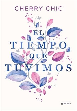 EL TIEMPO QUE TUVIMOS | 9788419357434 | CHERRY CHIC | Galatea Llibres | Librería online de Reus, Tarragona | Comprar libros en catalán y castellano online