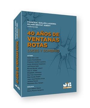 40 AÑOS DE VENTANAS ROTAS | 9788419580368 | GUILLÉN LASIERRA, FRANCESC/BROTAT JUBERT, RICARD/SAN JUAN, CÉSAR/VOZMEDIANO, LAURA/ALMÉCIJA CASANOVA | Galatea Llibres | Llibreria online de Reus, Tarragona | Comprar llibres en català i castellà online