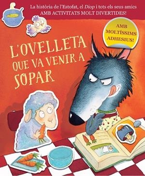 L'OVELLETA QUE VA VENIR A SOPAR. QUADERN D'ACTIVITATS | 9788448864422 | SMALLMAN, STEVE/DREIDEMY, JOËLLE | Galatea Llibres | Llibreria online de Reus, Tarragona | Comprar llibres en català i castellà online