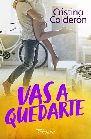 VAS A QUEDARTE | 9788419301789 | CALDERÓN, CRISTINA | Galatea Llibres | Llibreria online de Reus, Tarragona | Comprar llibres en català i castellà online