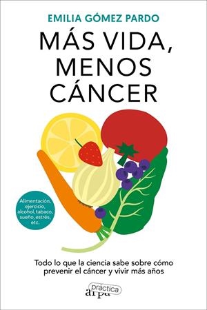 MÁS VIDA, MENOS CÁNCER | 9788419662064 | GÓMEZ PARDO, EMILIA | Galatea Llibres | Llibreria online de Reus, Tarragona | Comprar llibres en català i castellà online