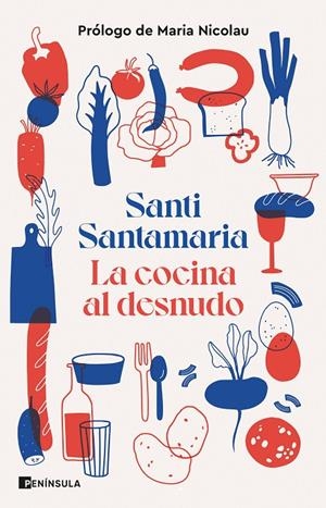LA COCINA AL DESNUDO | 9788411001663 | SANTAMARIA, SANTI | Galatea Llibres | Llibreria online de Reus, Tarragona | Comprar llibres en català i castellà online