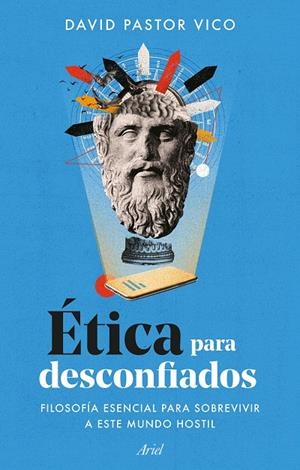 ÉTICA PARA DESCONFIADOS | 9788434436237 | PASTOR VICO, DAVID | Galatea Llibres | Llibreria online de Reus, Tarragona | Comprar llibres en català i castellà online