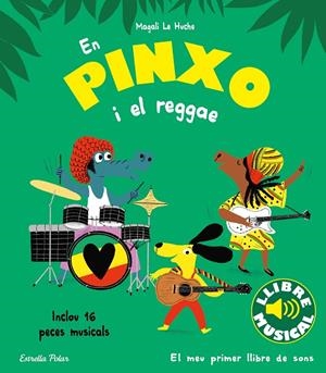EN PINXO I EL REGGAE LLIBRE MUSICAL | 9788413894089 | LE HUCHE, MAGALI | Galatea Llibres | Llibreria online de Reus, Tarragona | Comprar llibres en català i castellà online