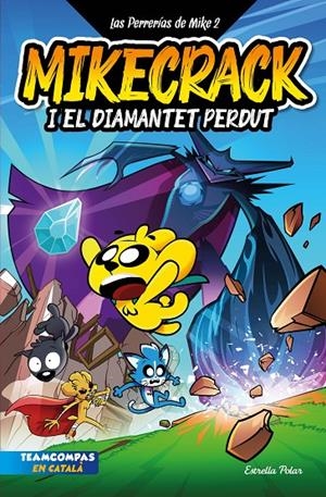 MIKECRACK I EL DIAMANTET PERDUT LAS PERRERIAS DE MIKE 2 | 9788413895284 | MIKECRACK | Galatea Llibres | Llibreria online de Reus, Tarragona | Comprar llibres en català i castellà online