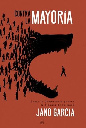CONTRA LA MAYORIA | 9788413845708 | GARCÍA, JANO | Galatea Llibres | Librería online de Reus, Tarragona | Comprar libros en catalán y castellano online