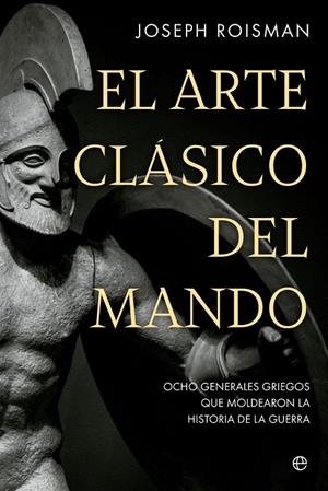 EL ARTE CLÁSICO DEL MANDO | 9788413845845 | ROISMAN, JOSEPH | Galatea Llibres | Librería online de Reus, Tarragona | Comprar libros en catalán y castellano online