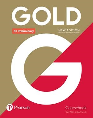 GOLD B1 PRELIMINARY NEW EDITION COURSEBOOK | 9781292202372 | WALSH, CLARE/WARWICK, LINDSAY | Galatea Llibres | Llibreria online de Reus, Tarragona | Comprar llibres en català i castellà online
