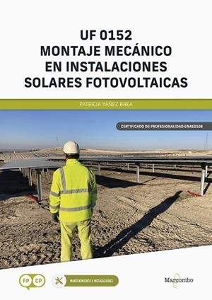 UF 0152 MONTAJE MECÁNICO EN INSTALACIONES SOLARES FOTOVOLTAICAS | 9788426736239 | YÁÑEZ BREA, PATRICIA | Galatea Llibres | Librería online de Reus, Tarragona | Comprar libros en catalán y castellano online