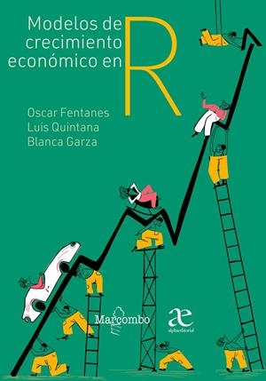 MODELOS DE CRECIMIENTO ECONÓMICO EN R | 9788426735928 | FENTANES, OSCAR/QUINTANA, LUIS/GARZA, BLANCA | Galatea Llibres | Llibreria online de Reus, Tarragona | Comprar llibres en català i castellà online