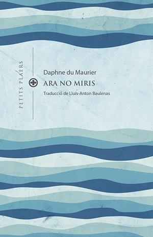 ARA NO MIRIS | 9788419474193 | DU MAURIER, DAPHNE | Galatea Llibres | Llibreria online de Reus, Tarragona | Comprar llibres en català i castellà online