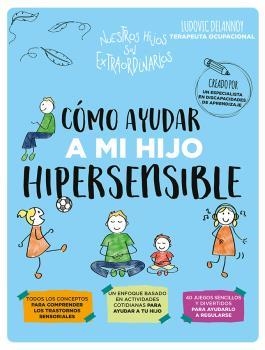 CÓMO AYUDAR A MI HIJO HIPERSENSIBLE | 9788418956188 | DELANNOY, LUDOVIC | Galatea Llibres | Librería online de Reus, Tarragona | Comprar libros en catalán y castellano online