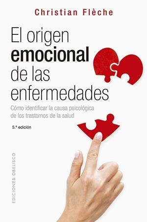 EL ORÍGEN EMOCIONAL DE LAS ENFERMEDADES | 9788491119999 | FLÈCHE, CHRISTIAN | Galatea Llibres | Llibreria online de Reus, Tarragona | Comprar llibres en català i castellà online