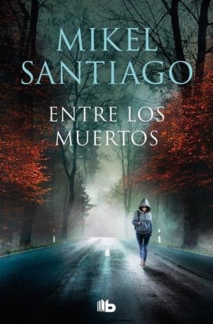 ENTRE LOS MUERTOS (TRILOGÍA DE ILLUMBE 3) | 9788413146362 | SANTIAGO, MIKEL | Galatea Llibres | Llibreria online de Reus, Tarragona | Comprar llibres en català i castellà online
