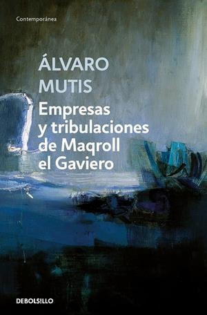 EMPRESAS Y TRIBULACIONES DE MAQROLL EL GAVIERO | 9788466362160 | MUTIS, ÁLVARO | Galatea Llibres | Llibreria online de Reus, Tarragona | Comprar llibres en català i castellà online
