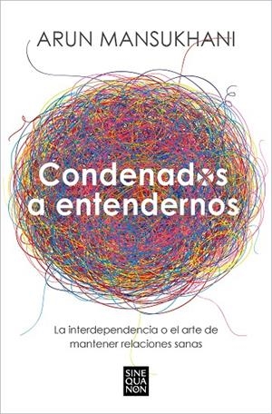 CONDENADOS A ENTENDERNOS | 9788466675239 | MANSUKHANI, ARUN | Galatea Llibres | Librería online de Reus, Tarragona | Comprar libros en catalán y castellano online