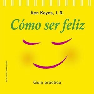 CÓMO SER FELIZ | 9788411720069 | KEYES, KEN | Galatea Llibres | Librería online de Reus, Tarragona | Comprar libros en catalán y castellano online