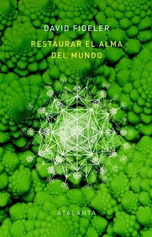 RESTAURAR EL ALMA DEL MUNDO | 9788412601411 | FIDELER, DAVID | Galatea Llibres | Librería online de Reus, Tarragona | Comprar libros en catalán y castellano online