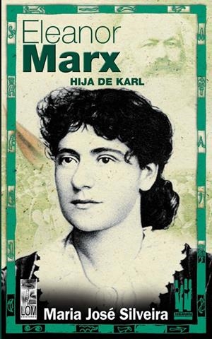 ELEANOR MARX, HIJA DE KARL | 9788481363388 | SILVEIRA, Mº JOSE | Galatea Llibres | Llibreria online de Reus, Tarragona | Comprar llibres en català i castellà online