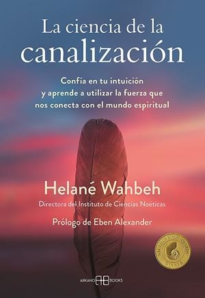 LA CIENCIA DE LA CANALIZACIÓN | 9788417851644 | WAHBEH, HELANÉ | Galatea Llibres | Librería online de Reus, Tarragona | Comprar libros en catalán y castellano online