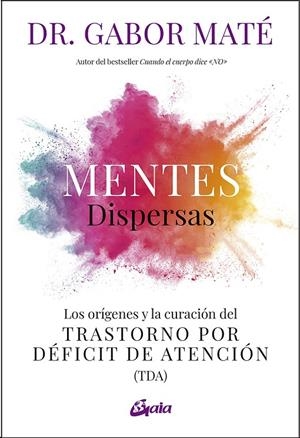MENTES DISPERSAS | 9788411080255 | MATÉ, GABOR | Galatea Llibres | Librería online de Reus, Tarragona | Comprar libros en catalán y castellano online