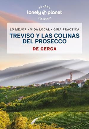 TREVISO Y LAS COLINAS DEL PROSECCO DE CERCA | 9788408269113 | FALCONIERI, DENIS | Galatea Llibres | Librería online de Reus, Tarragona | Comprar libros en catalán y castellano online