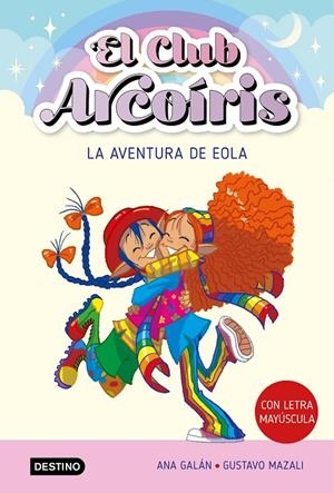 EL CLUB ARCOÍRIS 2. LA AVENTURA DE EOLA | 9788408271918 | GALÁN, ANA | Galatea Llibres | Llibreria online de Reus, Tarragona | Comprar llibres en català i castellà online