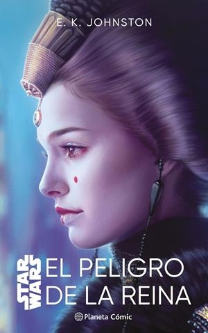 STAR WARS. EL PELIGRO DE LA REINA | 9788411403788 | JOHNSTON, E. K. | Galatea Llibres | Llibreria online de Reus, Tarragona | Comprar llibres en català i castellà online