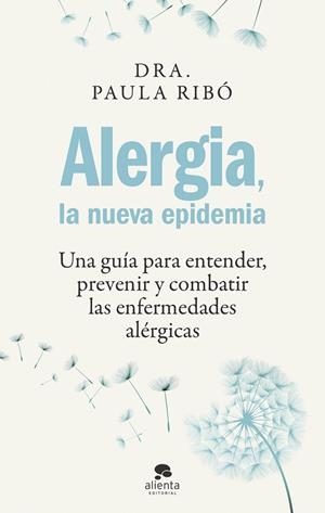 ALERGIA, LA NUEVA EPIDEMIA | 9788413442396 | RIBÓ, PAULA | Galatea Llibres | Llibreria online de Reus, Tarragona | Comprar llibres en català i castellà online