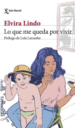 LO QUE ME QUEDA POR VIVIR | 9788432242137 | LINDO, ELVIRA | Galatea Llibres | Llibreria online de Reus, Tarragona | Comprar llibres en català i castellà online