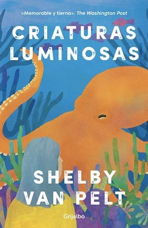 CRIATURAS LUMINOSAS | 9788425363702 | VAN PELT, SHELBY | Galatea Llibres | Llibreria online de Reus, Tarragona | Comprar llibres en català i castellà online
