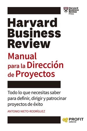 MANUAL PARA LA DIRECCIÓN DE PROYECTOS | 9788419212535 | NIETO-RODRIGUEZ, ANTONIO | Galatea Llibres | Llibreria online de Reus, Tarragona | Comprar llibres en català i castellà online