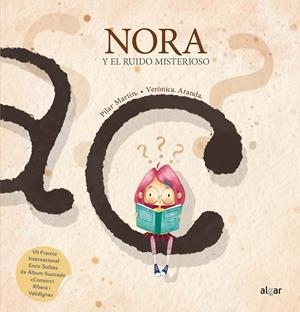 NORA Y EL RUIDO MISTERIOSO | 9788491426592 | MARTÍN, PILAR | Galatea Llibres | Llibreria online de Reus, Tarragona | Comprar llibres en català i castellà online