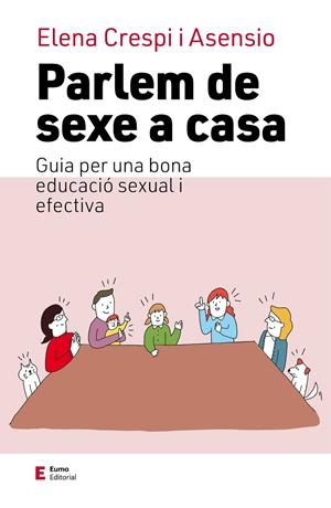 PARLEM DE SEXE A CASA | 9788497668026 | CRESPI ASENSIO, ELENA | Galatea Llibres | Librería online de Reus, Tarragona | Comprar libros en catalán y castellano online