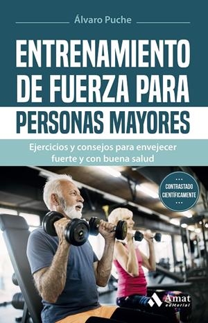 ENTRENAMIENTO DE FUERZA PARA PERSONAS MAYORES | 9788419341907 | PUCHE GIMÉNEZ, ÁLVARO | Galatea Llibres | Llibreria online de Reus, Tarragona | Comprar llibres en català i castellà online
