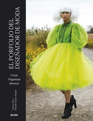 EL PORFOLIO DEL DISEÑADOR DE MODA | 9788419094940 | ALBU, TAMARA/NAHUM-ALBRIGHT, MICHELLE | Galatea Llibres | Llibreria online de Reus, Tarragona | Comprar llibres en català i castellà online