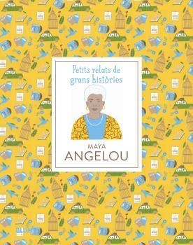 PETITS RELATS DE GRANS HISTÒRIES. MAYA ANGELOU | 9788419499707 | JAWANDO, DANIELLE/SNIR, NOA | Galatea Llibres | Librería online de Reus, Tarragona | Comprar libros en catalán y castellano online