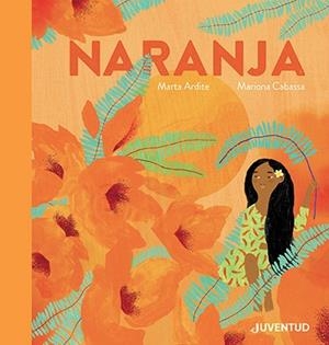 NARANJA | 9788426148308 | ARDITE , MARTA | Galatea Llibres | Llibreria online de Reus, Tarragona | Comprar llibres en català i castellà online