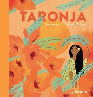 TARONJA | 9788426148315 | ARDITE , MARTA | Galatea Llibres | Llibreria online de Reus, Tarragona | Comprar llibres en català i castellà online