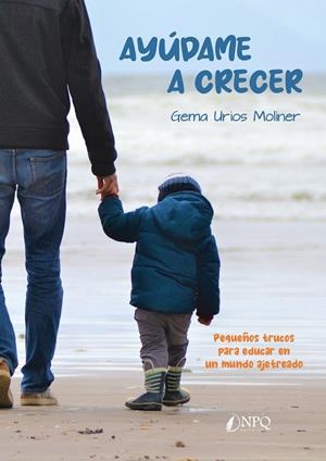 AYUDAME A CRECER | 9788419440242 | URIOS MOLINER, GEMA | Galatea Llibres | Librería online de Reus, Tarragona | Comprar libros en catalán y castellano online