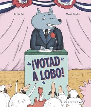VOTAD A LOBO! | 9788467961959 | CALI, DAVIDE Y CLAVELET,MAGALI | Galatea Llibres | Llibreria online de Reus, Tarragona | Comprar llibres en català i castellà online